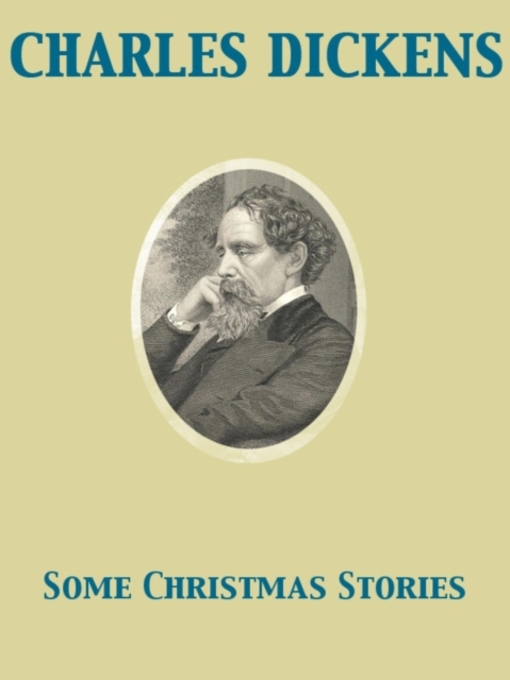 Title details for Some Christmas Stories by Charles Dickens - Available